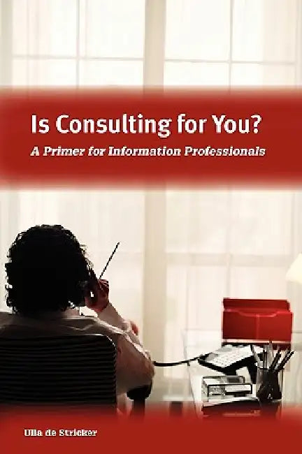 Is Consulting for You? by Ulla de Stricker