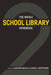 The Whole School Library Handbook 2 by Blanche Woolls, David V. Loertscher