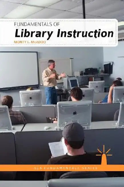 Fundamentals of Library Instruction by Monty L. McAdoo