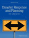 Disaster Response and Planning for Libraries by Miriam B. Kahn