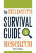 The Student's Survival Guide to Research by Monty L. McAdoo