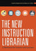 The New Instruction Librarian: A Workbook for Trainers and Learners by Candice Benjes-Small, Rebecca K. Miller