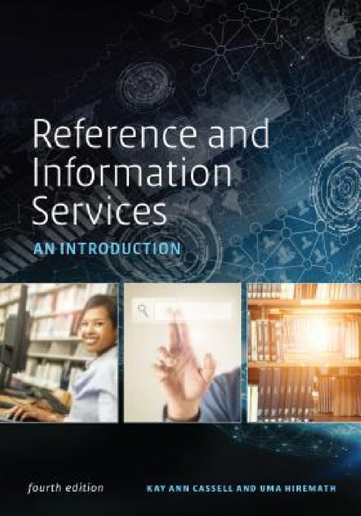 Reference and Information Services: An Introduction by Kay Ann Cassell, Uma Hiremath