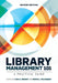 Library Management 101: A Practical Guide by Lisa K. Hussey