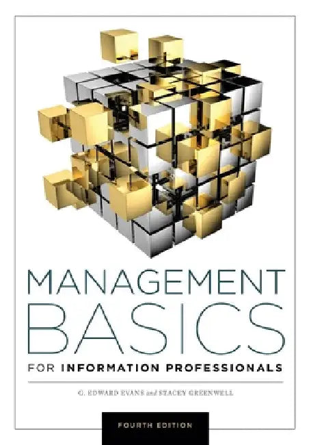 Management Basics for Information Professionals by G. Edward Evans