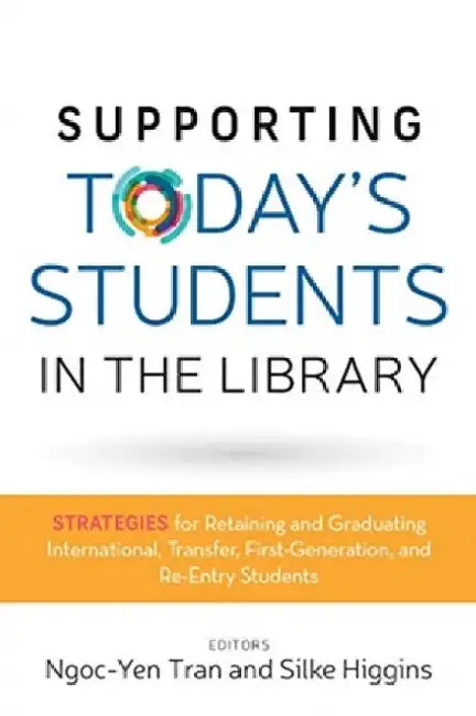 Supporting Today's Students in the Library