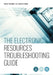 The Electronic Resources Troubleshooting Guide by Holly Talbott