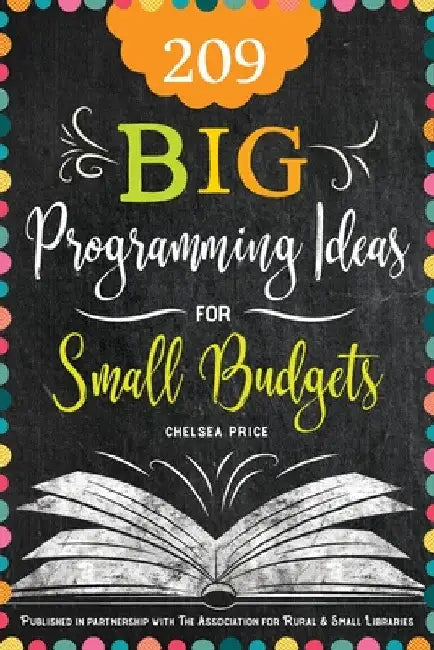 209 Big Programming Ideas for Small Budgets by Chelsea Price