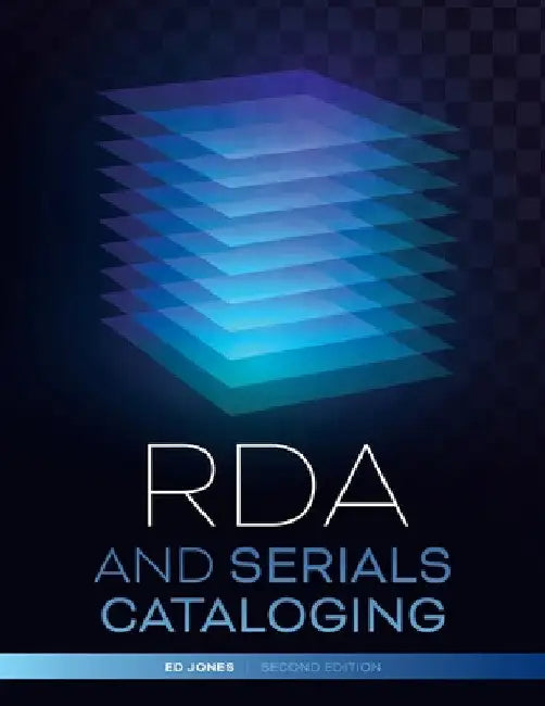 RDA and Serials Cataloging by Ed Jones