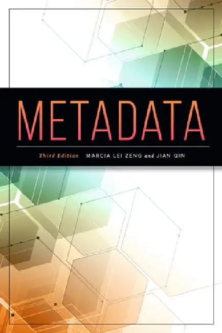 Metadata by Marcia Lei Zeng