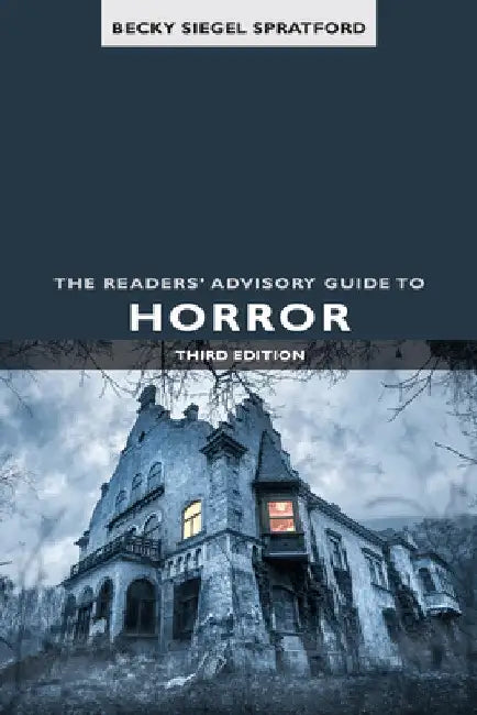 The Readers' Advisory Guide to Horror by Becky Siegel Spratford
