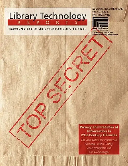 Privacy and Freedom of Information in 21st-Century Libraries by Jason Griffey, Sarah Houghton-Jan, Eli Neiburger
