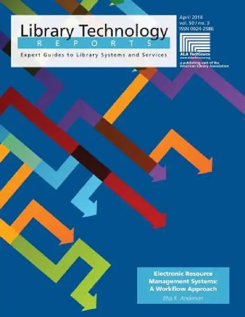 Electronic Resource Management Systems: A Workflow Approach by Elsa K. Anderson