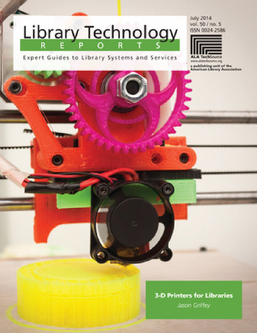 3-D Printers for Libraries: Volume 50 by Jason Griffey