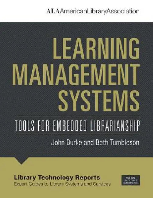 Learning Management Systems by John Burke, Beth Tumbleson