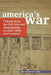 America's War: Talking about the Civil War and Emancipation on Their 150th Anniversaries by Edward L. Ayers
