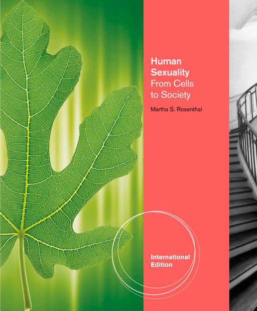 Human Sexuality: From Cells to Society by Martha Rosenthal