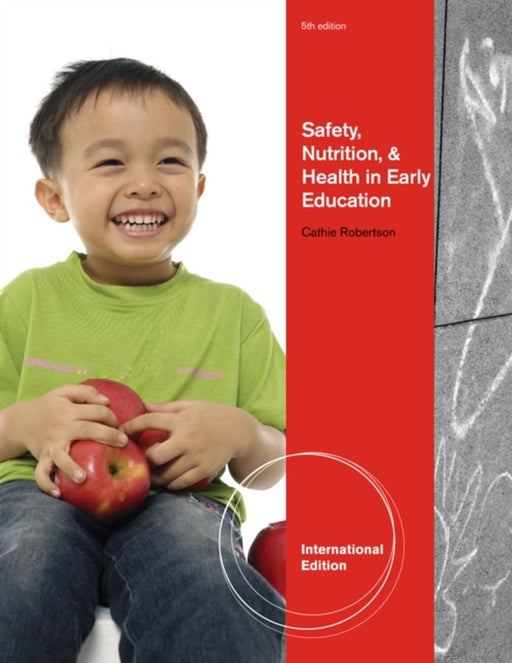 Safety, Nutrition & Health In Early Education by Cathie Robertson