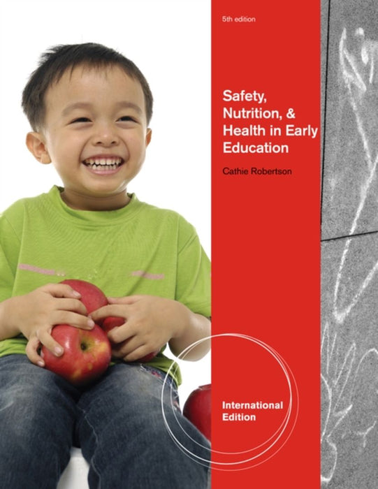 Safety, Nutrition & Health In Early Education by Cathie Robertson
