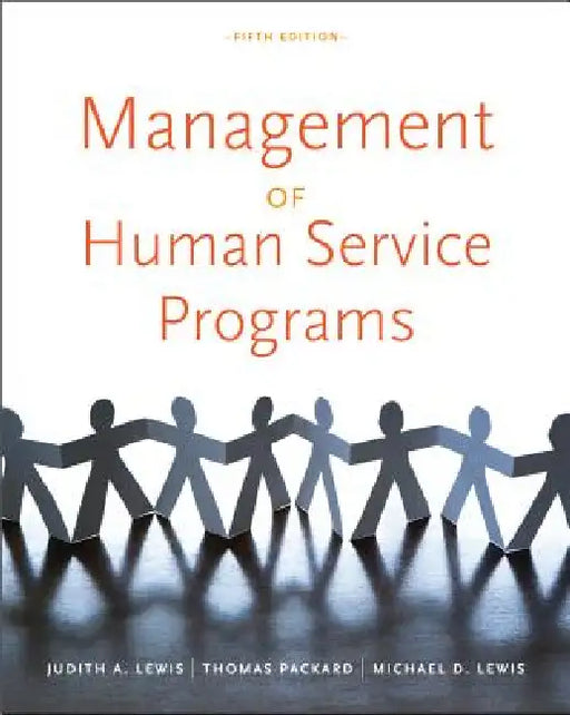Management of Human Service Programs by Judith Lewis, Thomas Packard, Michael Lewis