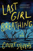 Last Girl Breathing by Court Stevens