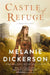 Castle of Refuge by Melanie Dickerson