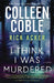 I Think I Was Murdered by Colleen Coble