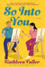So Into You by Kathleen Fuller