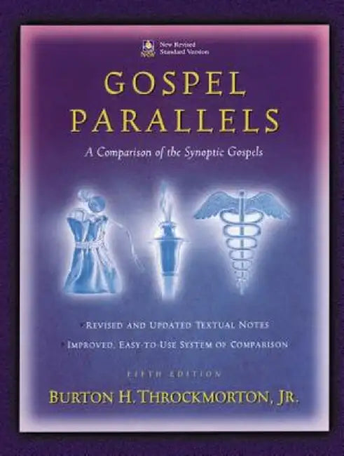 Gospel Parallels, NRSV Edition: A Comparison of the Synoptic Gospels by Burton H. Throckmorton