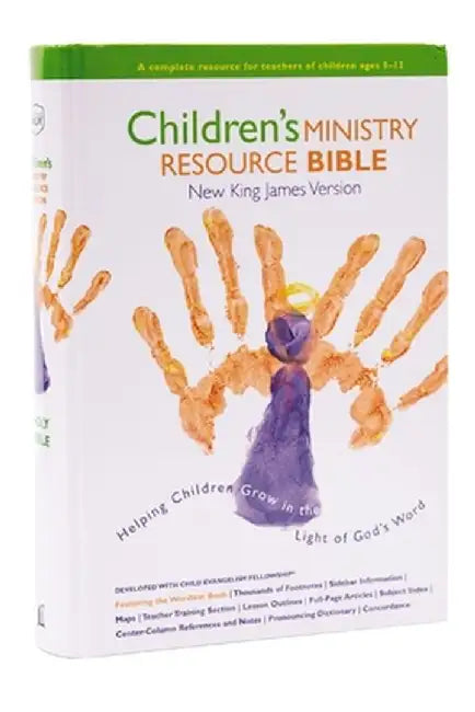 Children's Ministry Resource Bible-NKJV: Helping Children Grow in the Light of God's Word by Thomas Nelson