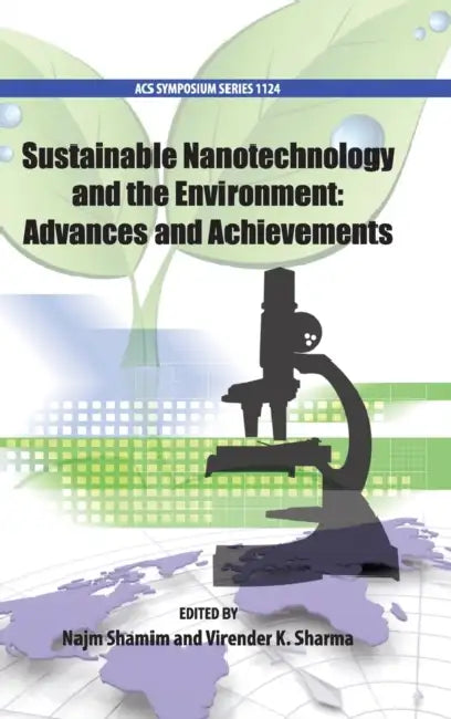 Sustainable Nanotechnology and the Environment: Advances and Achievements by Najm Shamim, Virender K. Sharma