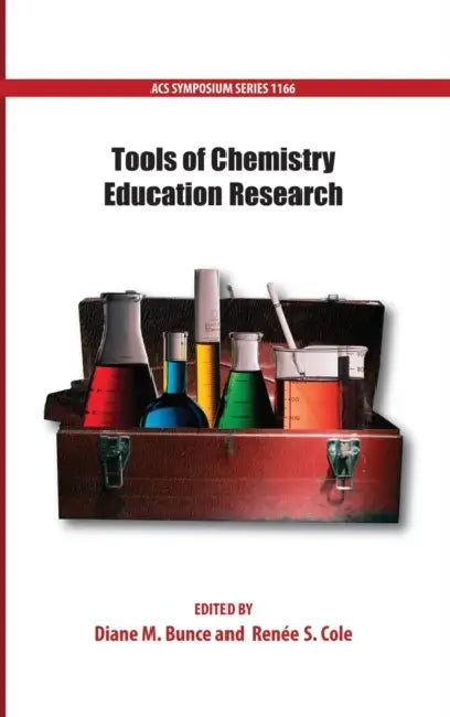 Tools of Chemistry Education Research by Diane M. Bunce, Renee S. Cole