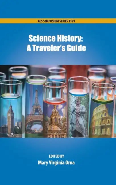 Science History: A Traveler's Guide by Mary Virginia Orna