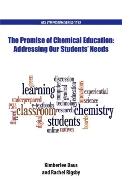 The Promise of Chemical Education by Kimberlee Daus, Rachel Rigsby