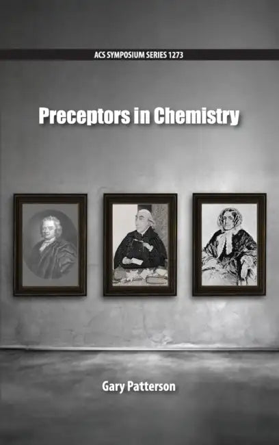 Preceptors in Chemistry by Gary Patterson