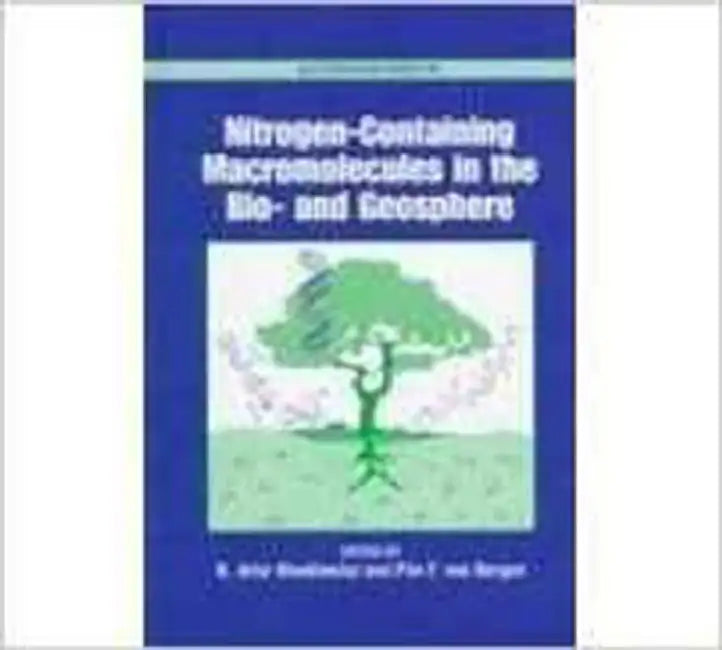 Nitrogen Containing Macromolecules In The Bio- And Geosphere by B. Artur Stankiewicz, Pim F. Van Bergin