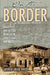 On the Border: Society and Culture Between the United States and Mexico by María S. Arbeláez, Daniel D. Arreola, Juan Cabeza de Baca