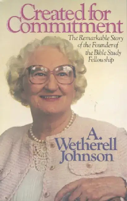 Created for Commitment by A. Wetherell Johnson
