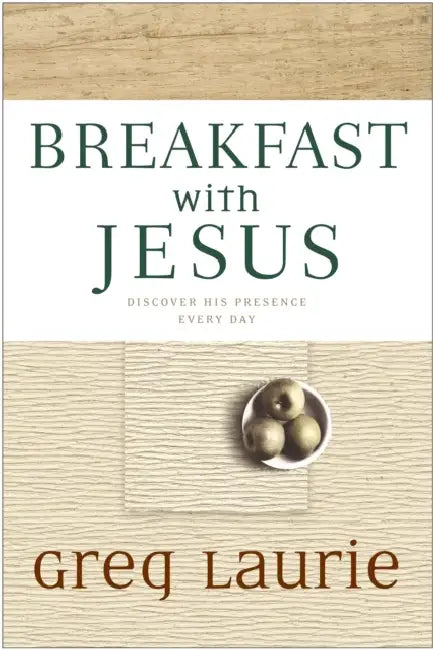 Breakfast With Jesus by Greg Laurie