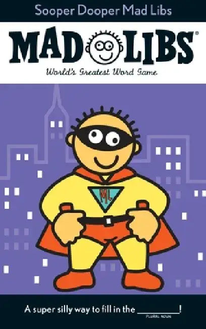 Sooper Dooper Mad Libs by Roger Price