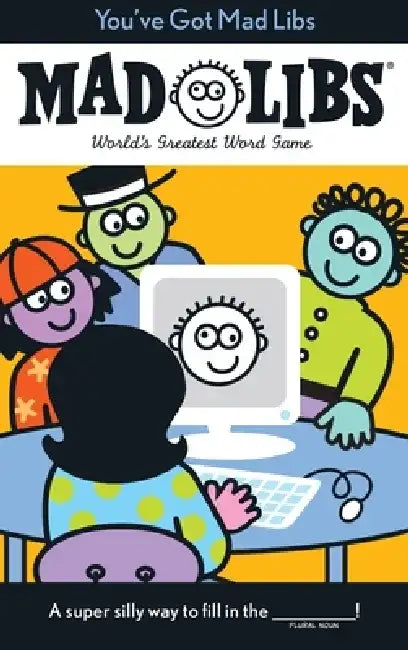You've Got Mad Libs by Leonard Stern