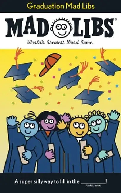 Graduation Mad Libs by Roger Price