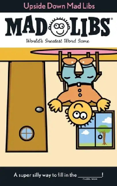 Upside Down Mad Libs by Roger Price