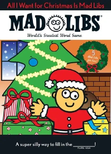 All I Want for Christmas Is Mad Libs by Mad Libs