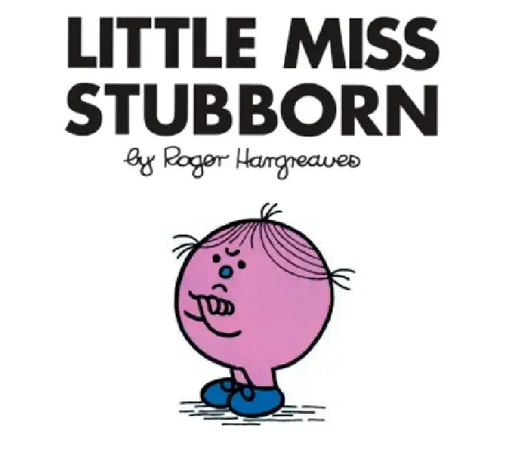Little Miss Stubborn by Roger Hargreaves