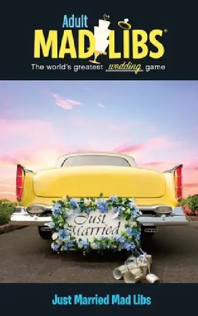 Just Married Mad Libs by Molly Reisner