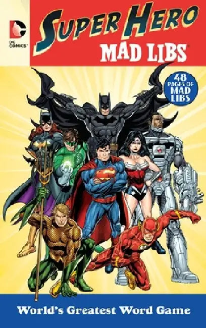 DC Comics Super Hero Mad Libs by Roger Price