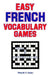 Easy French Vocabulary Games by R. Sales