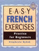 Easy French Exercises by Stephanie Rybak
