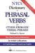 Ntc's Dictionary of Phrasal Verbs: And Other Idiomatic Verbal Phrases by Richard A. Spears
